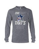 Zeke Dallas Cowboys Who? That's Who! T-Shirt - Unisex Long Sleeve - Basketweave Tote Bag