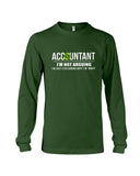 Accountant- I'm Not Arguing Limited Classic T- Shirt - Guys V-Neck - Unisex Long Sleeve