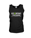 Accountant- I'm Not Arguing Limited Classic T- Shirt - Unisex Tank Top - Ladies Flowy Tank