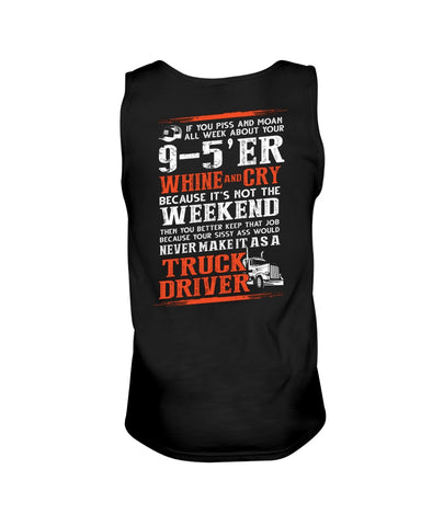 Never Make It As A Truck Driver T-Shirt - Unisex Tank Top - Ladies Flowy Tank