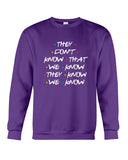 They Don't Know Limited Classic T-Shirt - Guys Tee - Sweatshirt