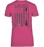 I Am Not Not Most Women Navy Mom T-Shirt - Guys V-Neck - Ladies V-Neck