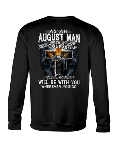 August Man Be Strong And Courageous Limited Classic T-Shirt - Sweatshirt - Unisex Tank Top