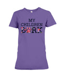 Dog Footprint- My Children Bark Limited Classic T-Shirt - Ladies Flowy Tank - Ladies Tee