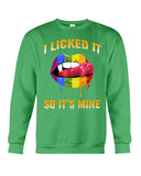 I Licked It So It's Mine Limited Classic T-Shirt - Guys Tee - Sweatshirt