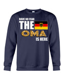 Have No Fear The Oma Is Here Limited Classic T-Shirt - Guys Tee - Sweatshirt