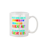 I Use Art To Help Create Great Kids Limited Classic T-Shirt - Mug