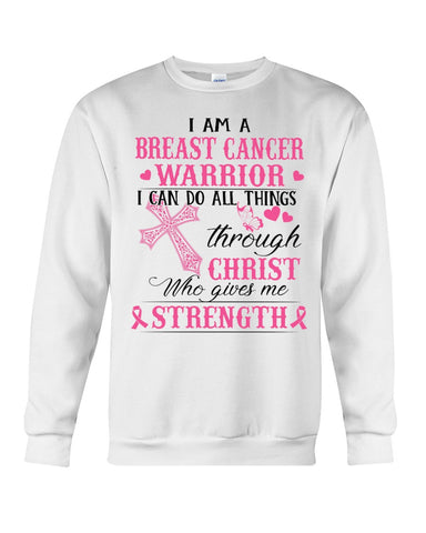 I Am A Breast Cancer Warrior I Can Do All Things Limited Classic T- Shirt - Sweatshirt - Unisex Tank Top