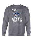 Zeke Dallas Cowboys Who? That's Who! T-Shirt - Guys Tee - Sweatshirt