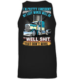 My Last Words Will Be 'Well Shit' T-Shirt - Ladies Flowy Tank - Unisex Tank Top