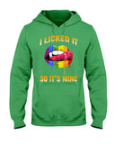 I Licked It So It's Mine Limited Classic T-Shirt - Hoodie - Guys V-Neck