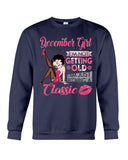 I'm A Classic December Girl Limited Classic T-Shirt - Guys Tee - Sweatshirt