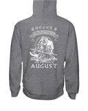 Never Understimate An August Old Man Limited Classic T-Shirt - Hoodie