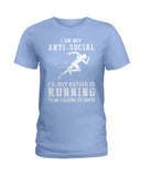 I Am Not Ani Social I'd Just Running Limited Classic T-Shirt - Hoodie - Ladies Tee