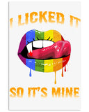 I Licked It So It's Mine Limited Classic T-Shirt - Mug - Poster