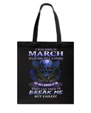 Life Failed To Break A March Girl Tote Bag - Guys Tee - Basketweave Tote Bag