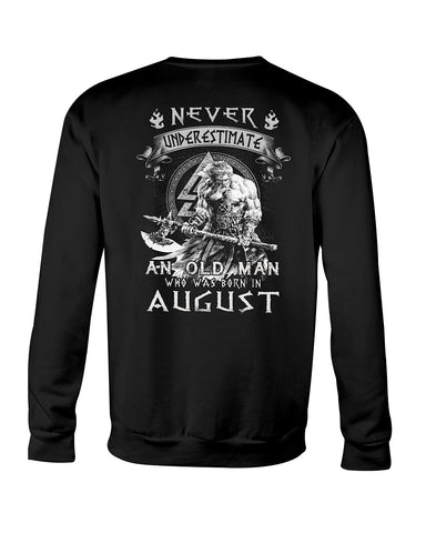 Never Understimate An August Old Man Limited Classic T-Shirt - Sweatshirt - Unisex Tank Top